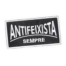 ESCUT BRODAT " ANTIFEIXISTA SEMPRE